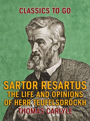 cover image of Sartor Resartus the Life and Opinions of Herr Teufelsdröckh